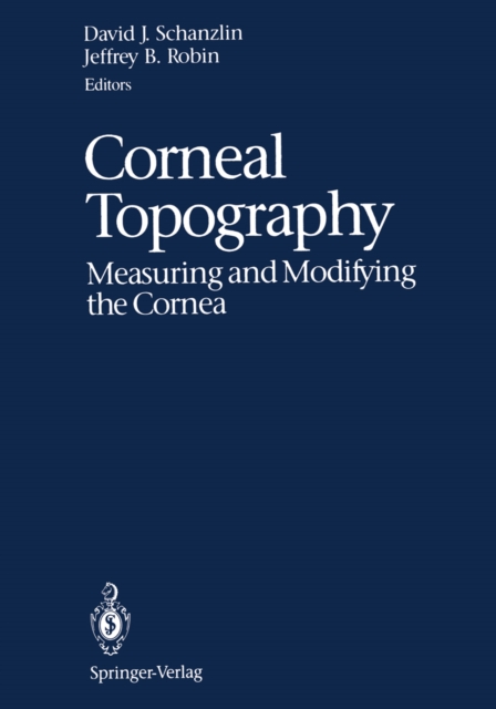 Corneal Topography : Measuring and Modifying the Cornea, PDF eBook