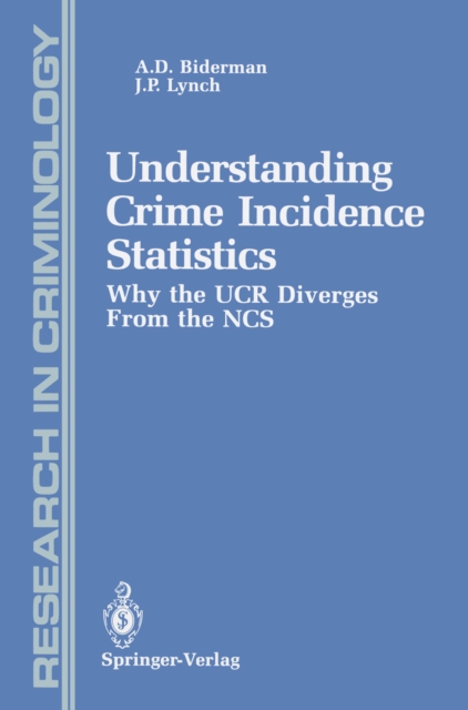 Understanding Crime Incidence Statistics : Why the UCR Diverges From the NCS, PDF eBook