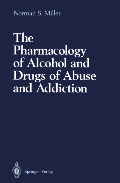 The Pharmacology of Alcohol and Drugs of Abuse and Addiction, PDF eBook