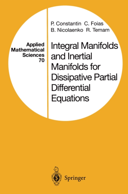 Integral Manifolds and Inertial Manifolds for Dissipative Partial Differential Equations, PDF eBook