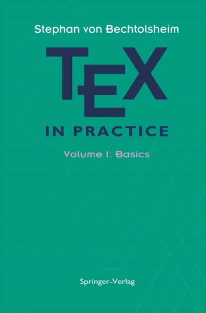 TEX in Practice : Volume 1: Basics, PDF eBook
