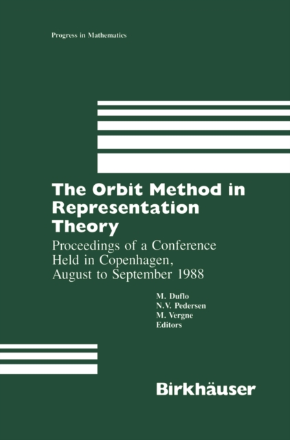 The Orbit Method in Representation Theory : Proceedings of a Conference Held in Copenhagen, August to September 1988, PDF eBook