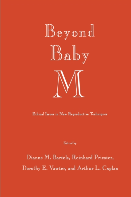 Beyond Baby M : Ethical Issues in New Reproductive Techniques, PDF eBook