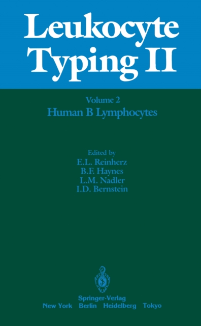 Leukocyte Typing II : Volume 2 Human B Lymphocytes, PDF eBook