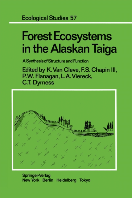 Forest Ecosystems in the Alaskan Taiga : A Synthesis of Structure and Function, PDF eBook