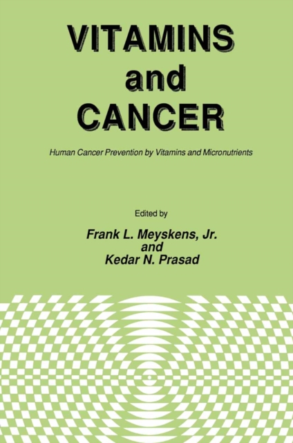 Vitamins and Cancer : Human Cancer Prevention by Vitamins and Micronutrients, PDF eBook