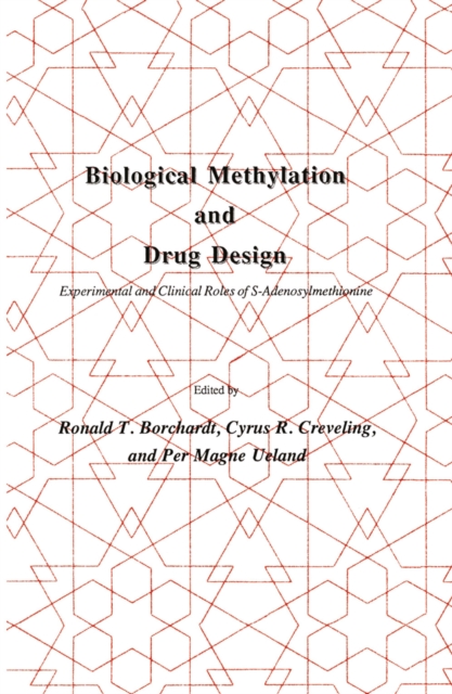 Biological Methylation and Drug Design : Experimental and Clinical Role of S-Adenosylmethionine, PDF eBook