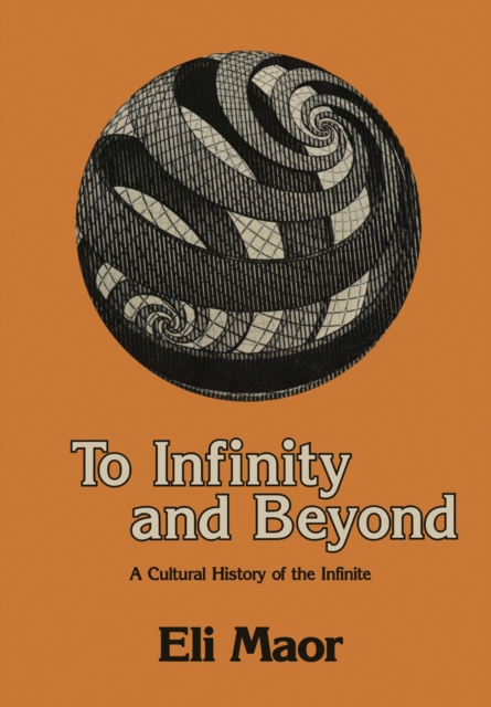 To Infinity and Beyond : A Cultural History of the Infinite, PDF eBook