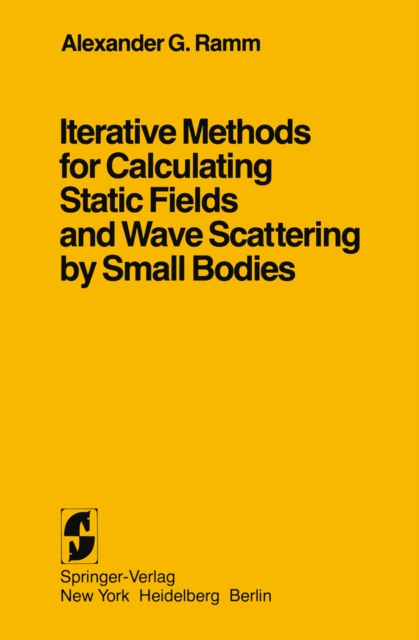 Iterative Methods for Calculating Static Fields and Wave Scattering by Small Bodies, PDF eBook