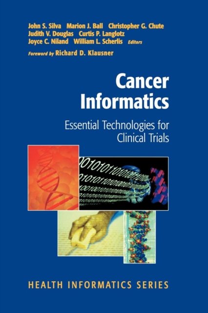 Cancer Informatics : Essential Technologies for Clinical Trials, Paperback / softback Book