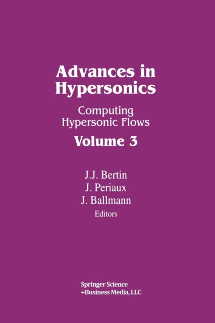 Advances in Hypersonics : Computing Hypersonic Flows, Paperback Book