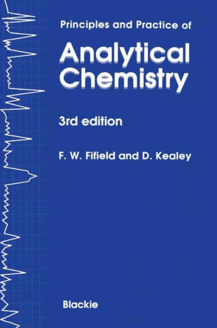 Principles and Practice of Analytical Chemistry, Paperback Book