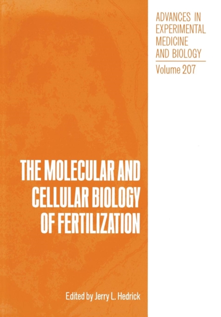The Molecular and Cellular Biology of Fertilization, Paperback / softback Book