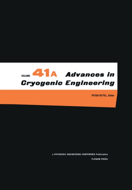 Advances in Cryogenic Engineering : Parts A & B, PDF eBook