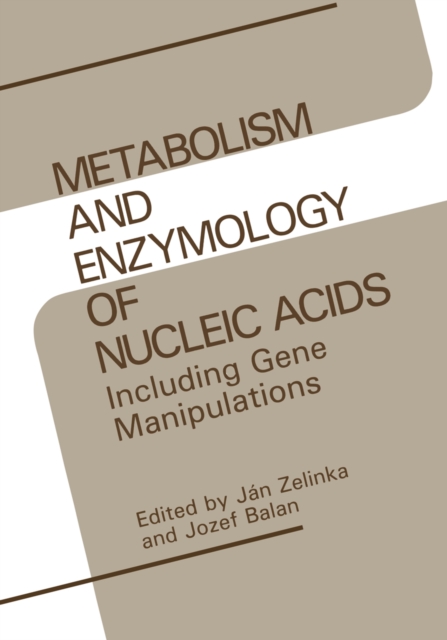 Metabolism and Enzymology of Nucleic Acids : Including Gene Manipulations, PDF eBook