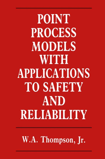Point Process Models with Applications to Safety and Reliability, PDF eBook