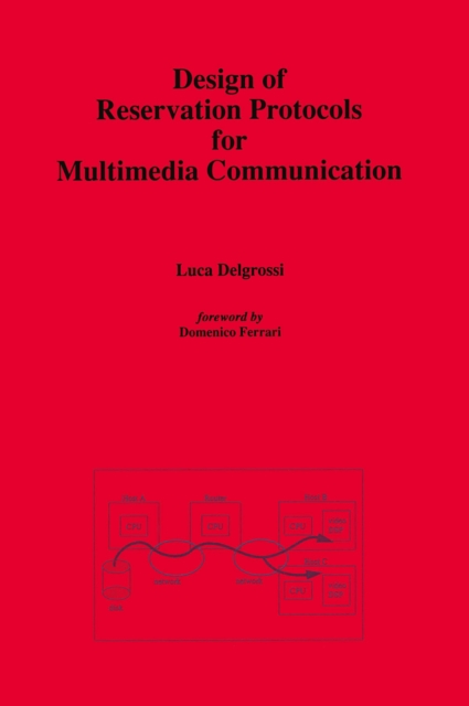 Design of Reservation Protocols for Multimedia Communication, PDF eBook