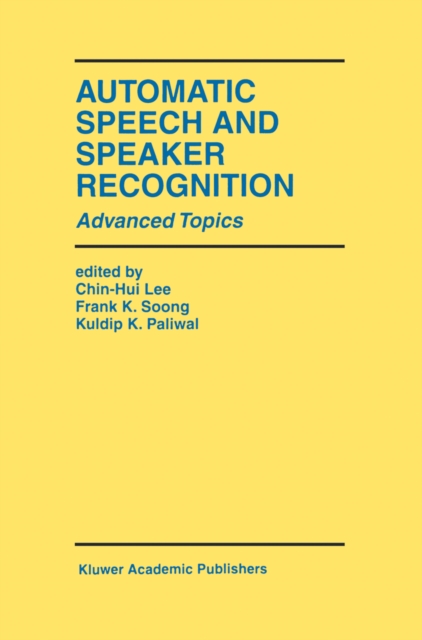Automatic Speech and Speaker Recognition : Advanced Topics, PDF eBook