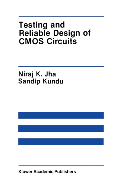 Testing and Reliable Design of CMOS Circuits, PDF eBook