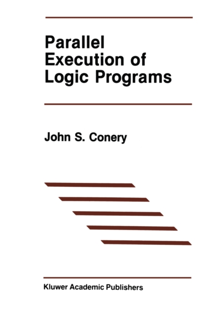 Parallel Execution of Logic Programs, PDF eBook