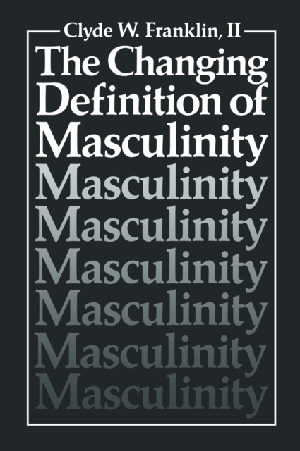 The Changing Definition of Masculinity, PDF eBook