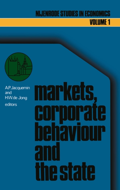 Markets, corporate behaviour and the state : International aspects of industrial organization, PDF eBook