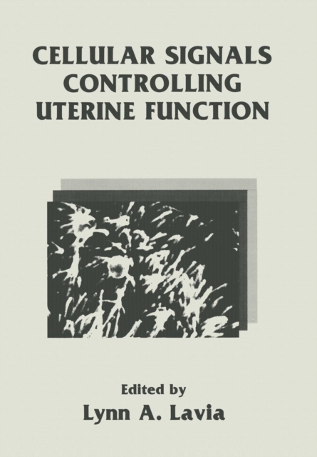 Cellular Signals Controlling Uterine Function, Paperback / softback Book