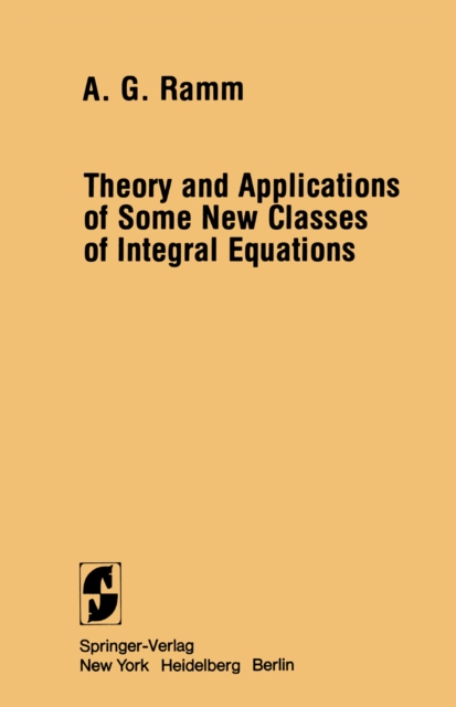 Theory and Applications of Some New Classes of Integral Equations, PDF eBook