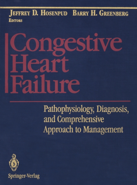 Congestive Heart Failure : Pathophysiology, Diagnosis, and Comprehensive Approach to Management, PDF eBook