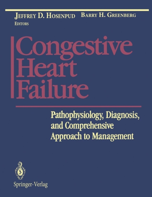 Congestive Heart Failure : Pathophysiology, Diagnosis, and Comprehensive Approach to Management, Paperback / softback Book