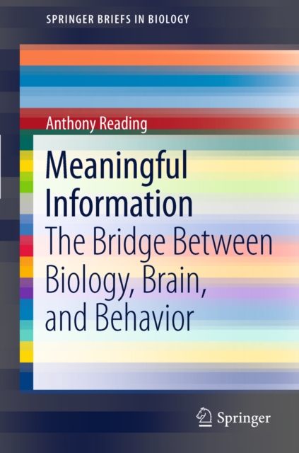 Meaningful Information : The Bridge Between Biology, Brain, and Behavior, PDF eBook