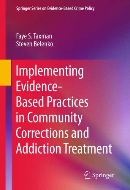 Implementing Evidence-Based Practices in Community Corrections and Addiction Treatment, PDF eBook