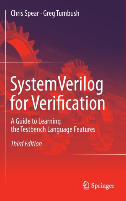 SystemVerilog for Verification : A Guide to Learning the Testbench Language Features, Hardback Book