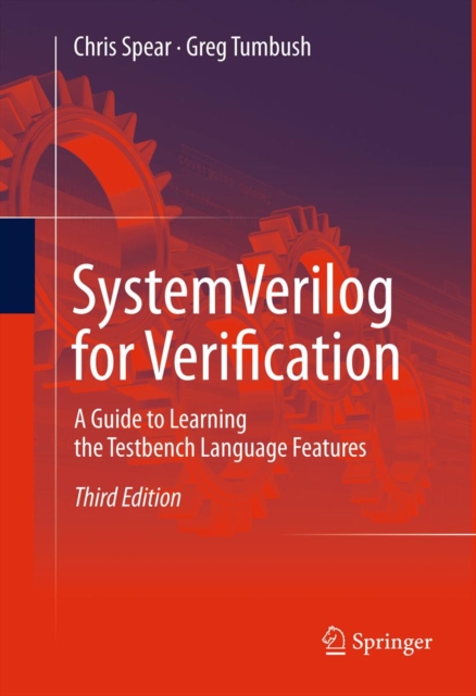 SystemVerilog for Verification : A Guide to Learning the Testbench Language Features, PDF eBook