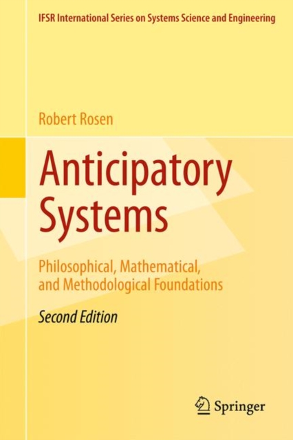 Anticipatory Systems : Philosophical, Mathematical, and Methodological Foundations, EPUB eBook