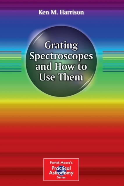 Grating Spectroscopes and How to Use Them, Paperback / softback Book