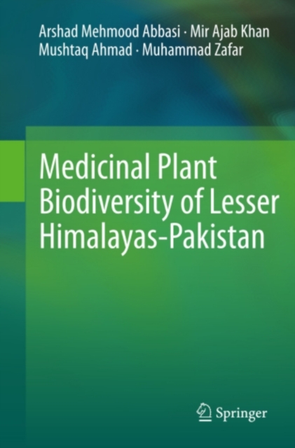 Medicinal Plant Biodiversity of Lesser Himalayas-Pakistan, PDF eBook
