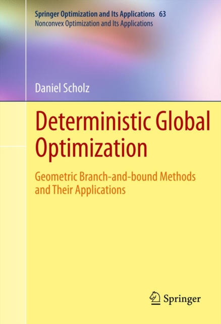 Deterministic Global Optimization : Geometric Branch-and-bound Methods and their Applications, PDF eBook