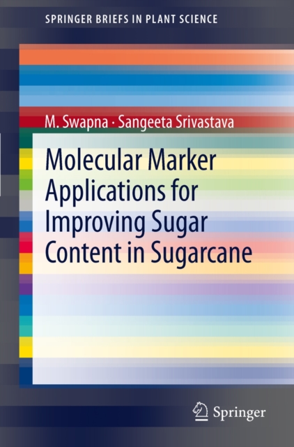 Molecular Marker Applications for Improving Sugar Content in Sugarcane, Paperback / softback Book