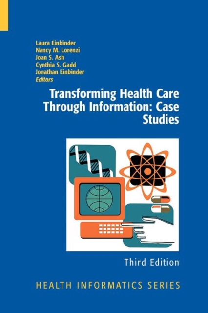 Transforming Health Care Through Information: Case Studies, Paperback / softback Book