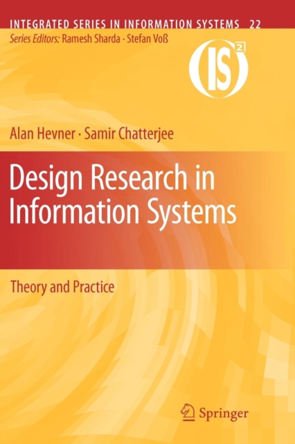 Design Research in Information Systems : Theory and Practice, Paperback / softback Book