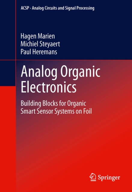 Analog Organic Electronics : Building Blocks for Organic Smart Sensor Systems on Foil, PDF eBook