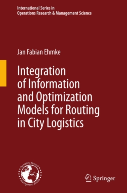 Integration of Information and Optimization Models for Routing in City Logistics, PDF eBook