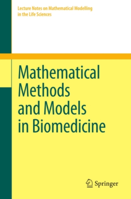 Mathematical Methods and Models in Biomedicine, PDF eBook