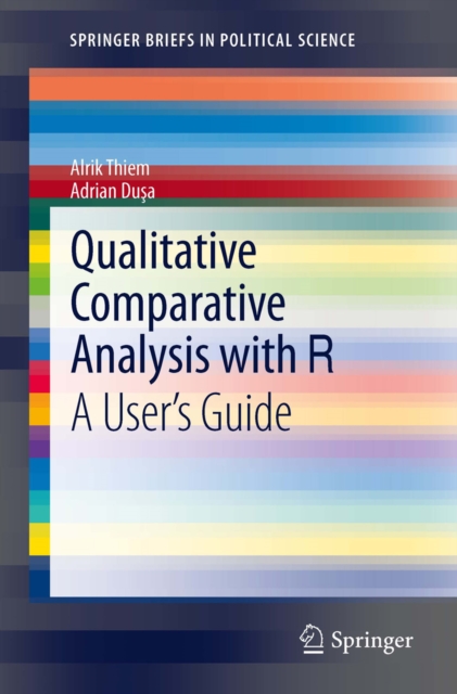 Qualitative Comparative Analysis with R : A User's Guide, PDF eBook
