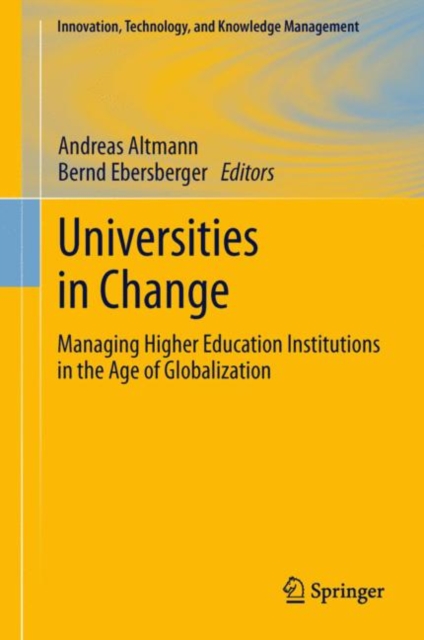 Universities in Change : Managing Higher Education Institutions in the Age of Globalization, EPUB eBook