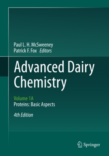 Advanced Dairy Chemistry : Volume 1A: Proteins: Basic Aspects, 4th Edition, PDF eBook