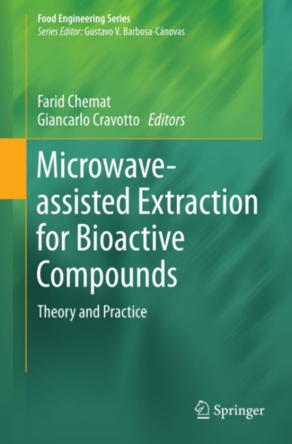 Microwave-assisted Extraction for Bioactive Compounds : Theory and Practice, PDF eBook