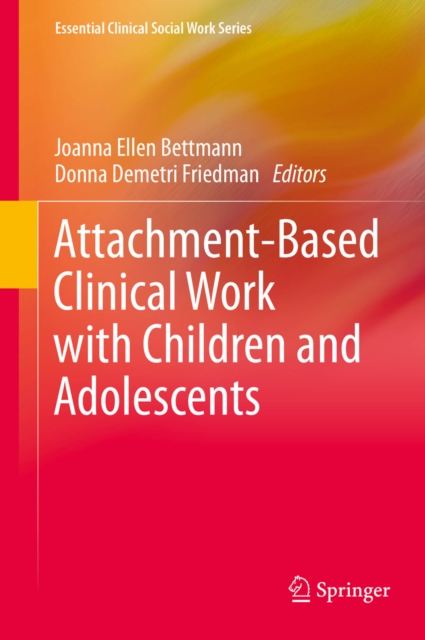 Attachment-Based Clinical Work with Children and Adolescents, PDF eBook