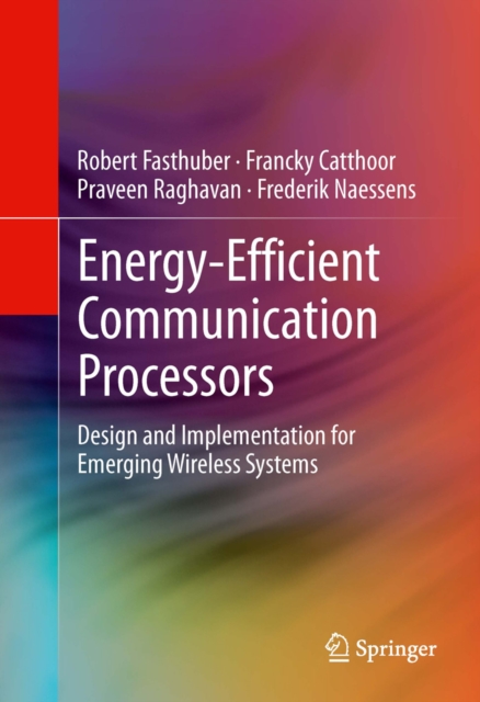 Energy-Efficient Communication Processors : Design and Implementation for Emerging Wireless Systems, PDF eBook